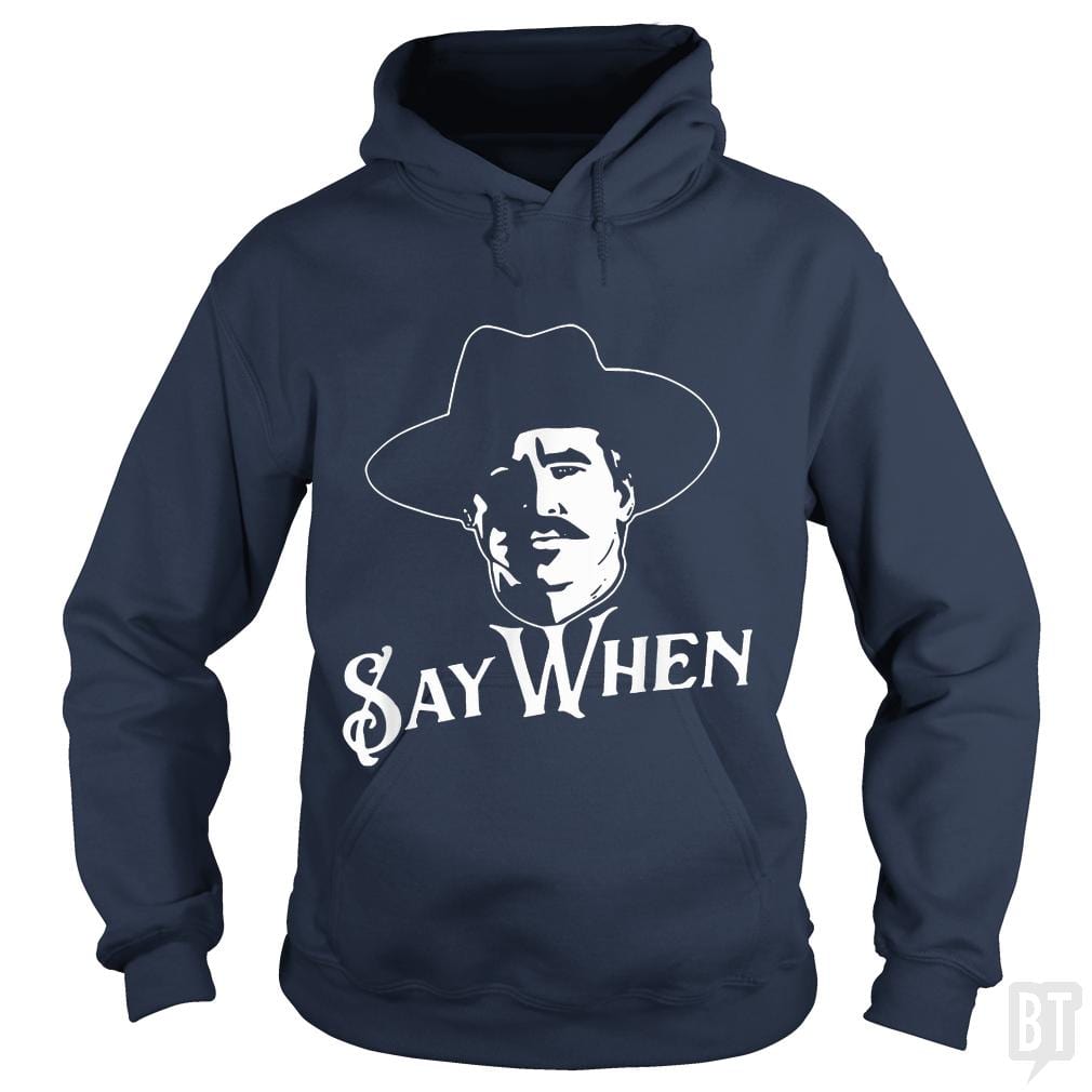 Say When Tombstone - BustedTees.com