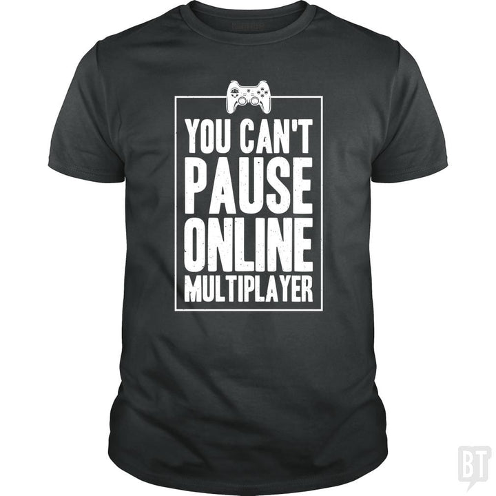 Can Not Pause Online - BustedTees.com