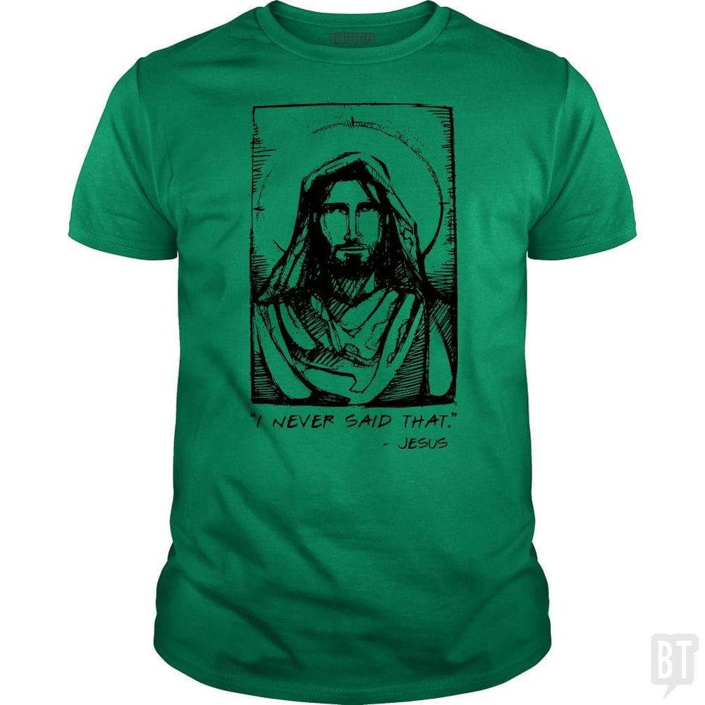 Jesus Quote - BustedTees.com