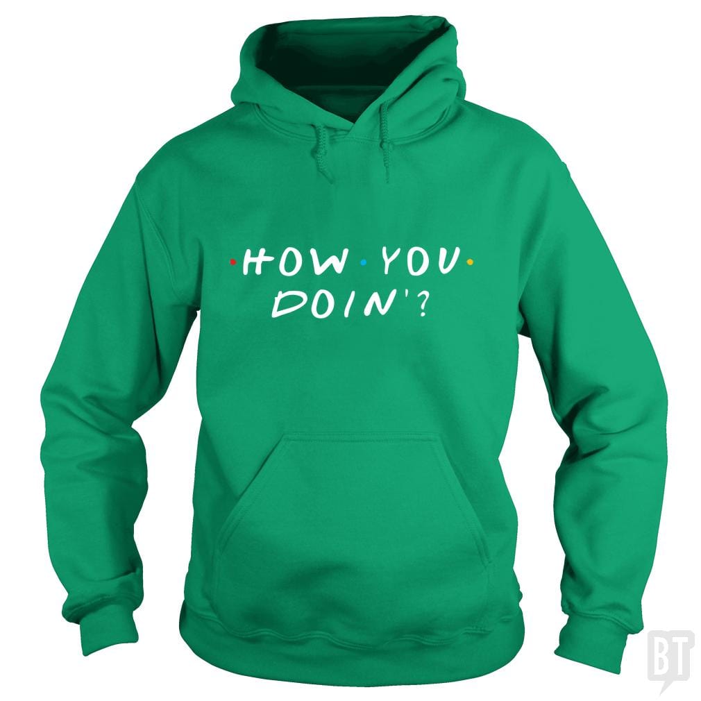 How You Doin'? - BustedTees.com