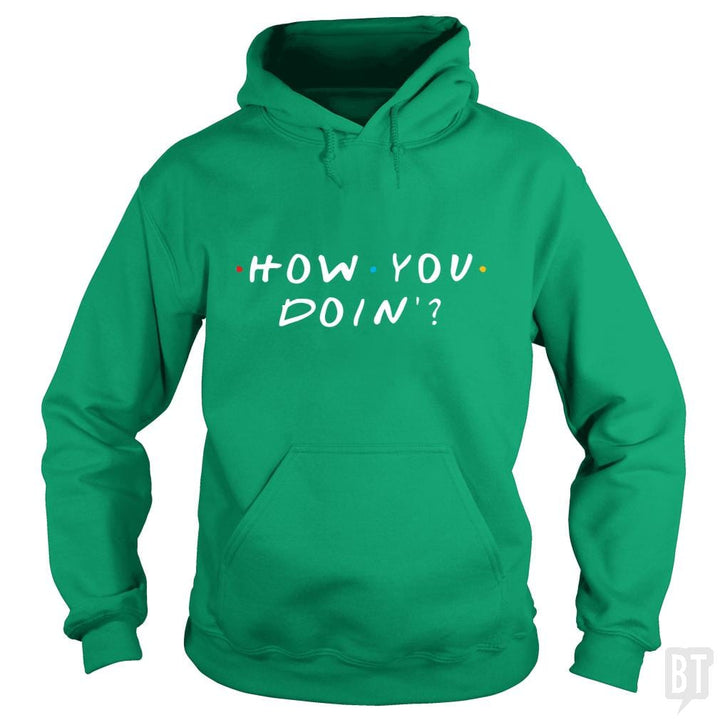 How You Doin'? - BustedTees.com