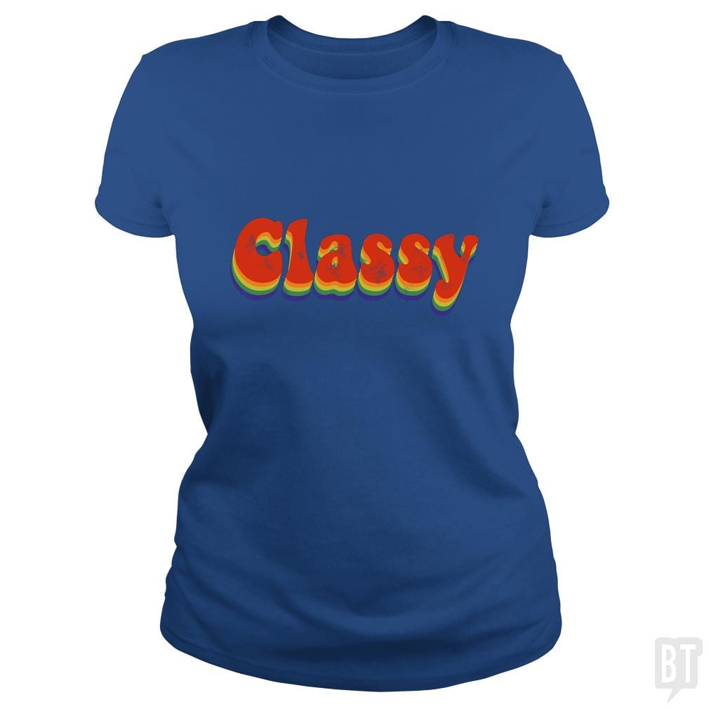Stay classy - BustedTees.com