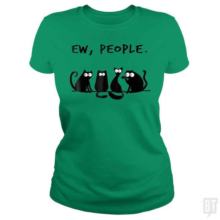 Funny Cat Ew, People - BustedTees.com