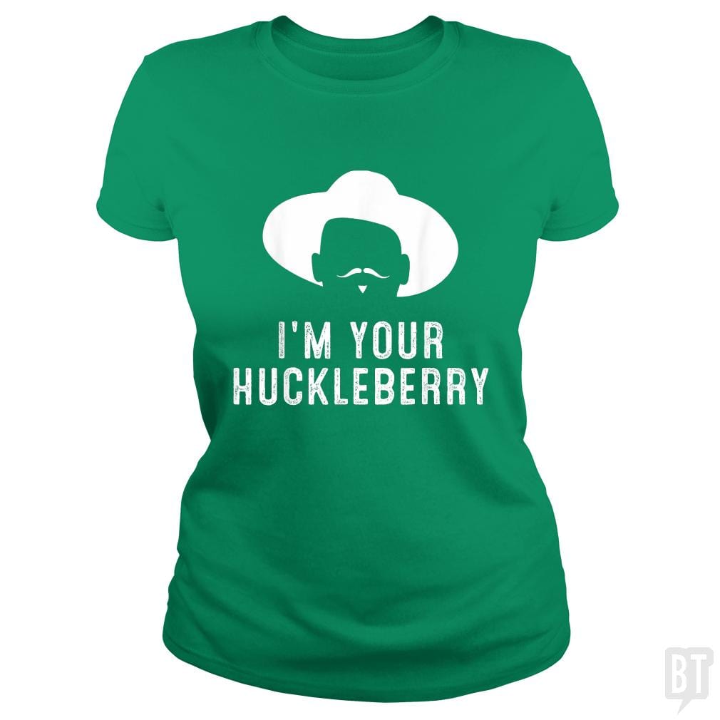 I'm Your Huckleberry Funny Sarcasm - BustedTees.com