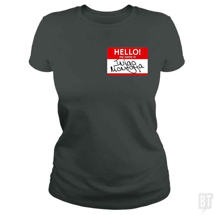 My Name Is Inigo Montoya - BustedTees.com
