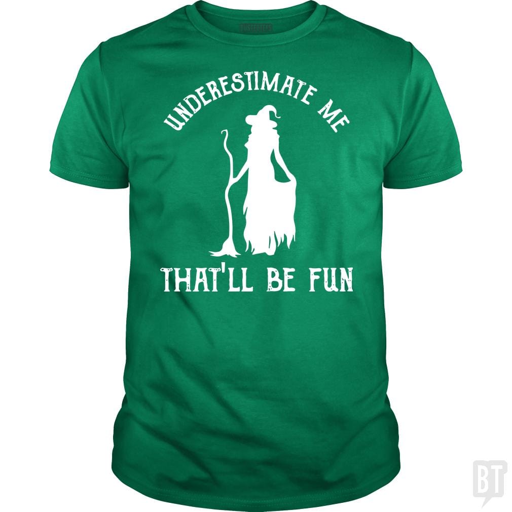 Womens Funny Witch Halloween - Underestimate Me Th - BustedTees.com