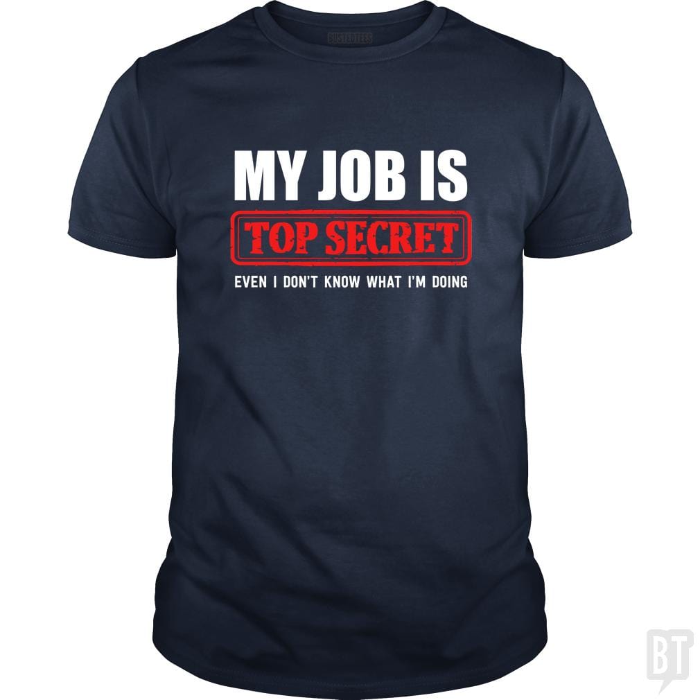Top Secret Job - BustedTees.com
