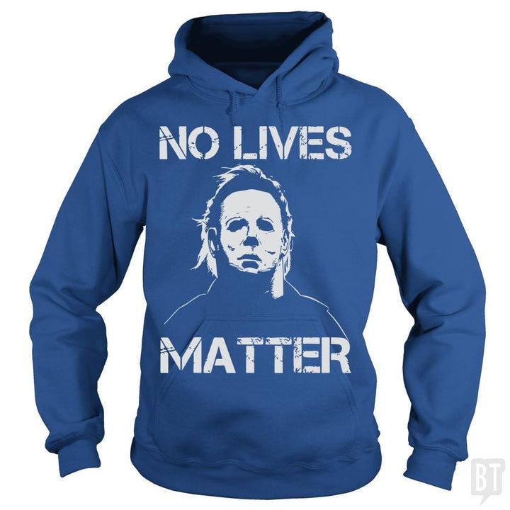 No Lives Matter Michael Myers Halloween Horror - BustedTees.com