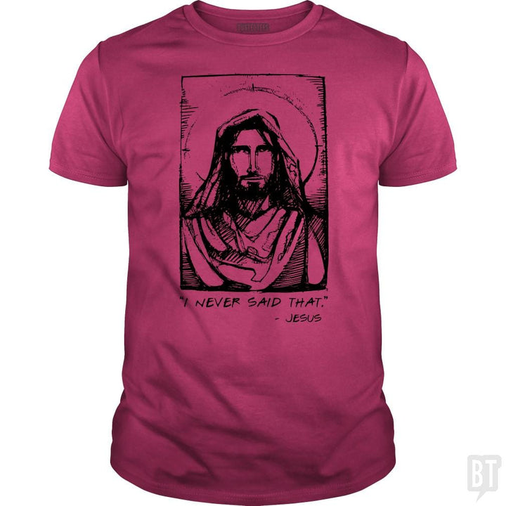 Jesus Quote - BustedTees.com