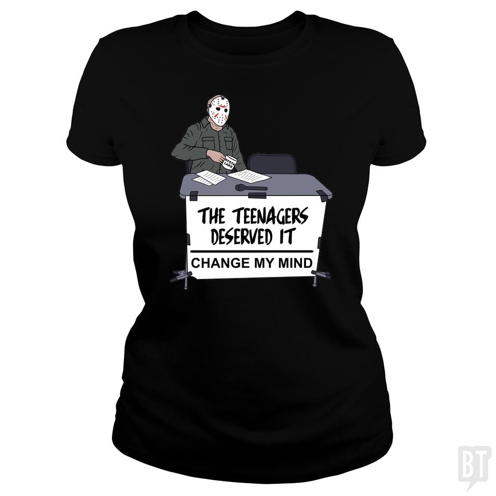 The teenagers deserved it - BustedTees.com