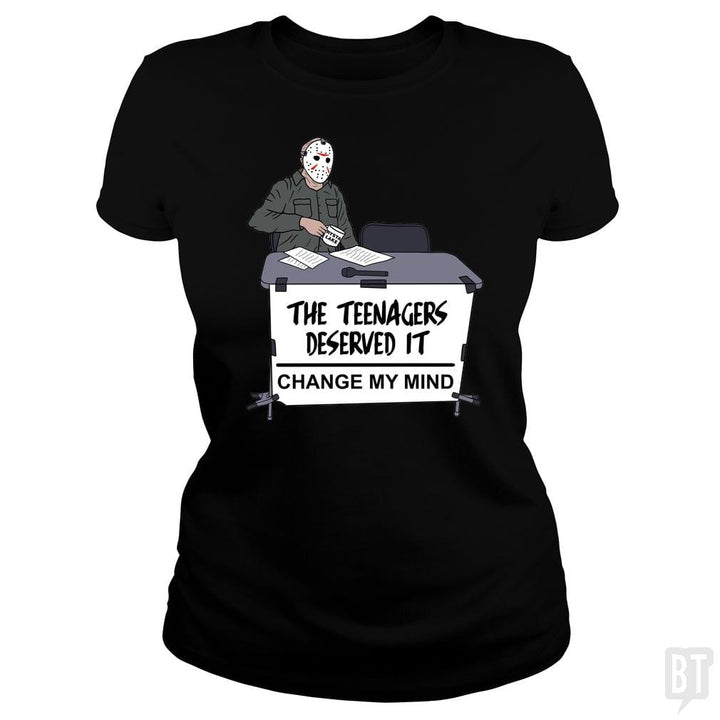 The teenagers deserved it - BustedTees.com