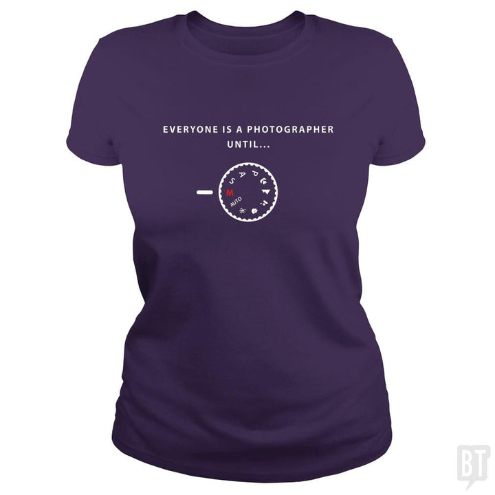Everyone is a photographer until... - BustedTees.com