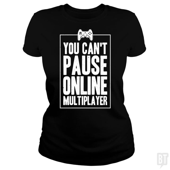 Can Not Pause Online - BustedTees.com