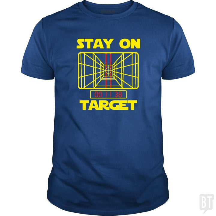 Stay On Target - BustedTees.com