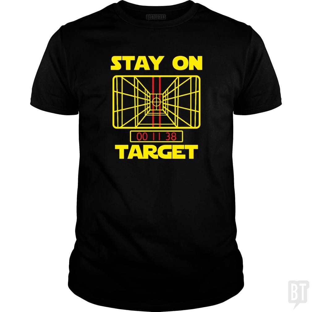 Stay On Target - BustedTees.com
