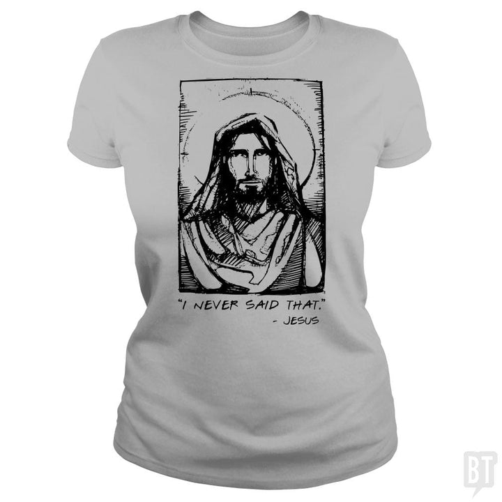 Jesus Quote - BustedTees.com