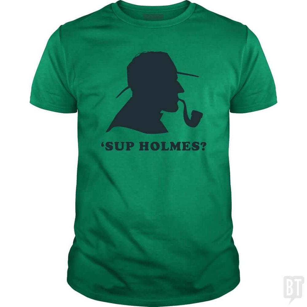'Sup Holmes? - BustedTees.com