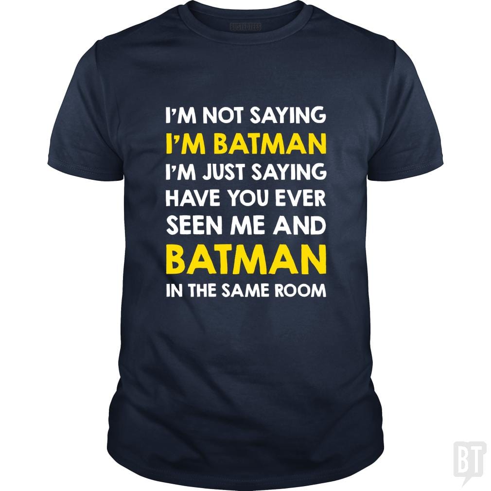 Just Saying - BustedTees.com