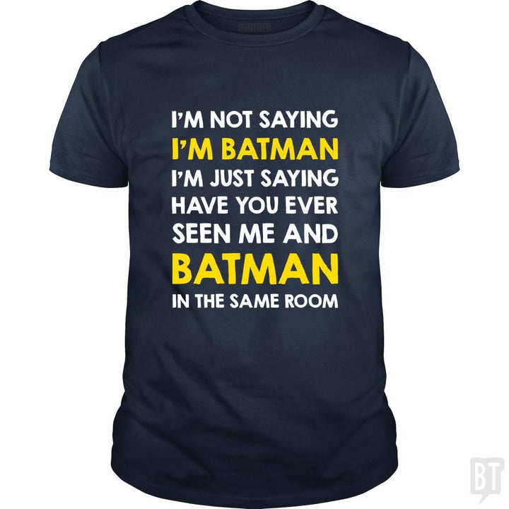 Just Saying - BustedTees.com