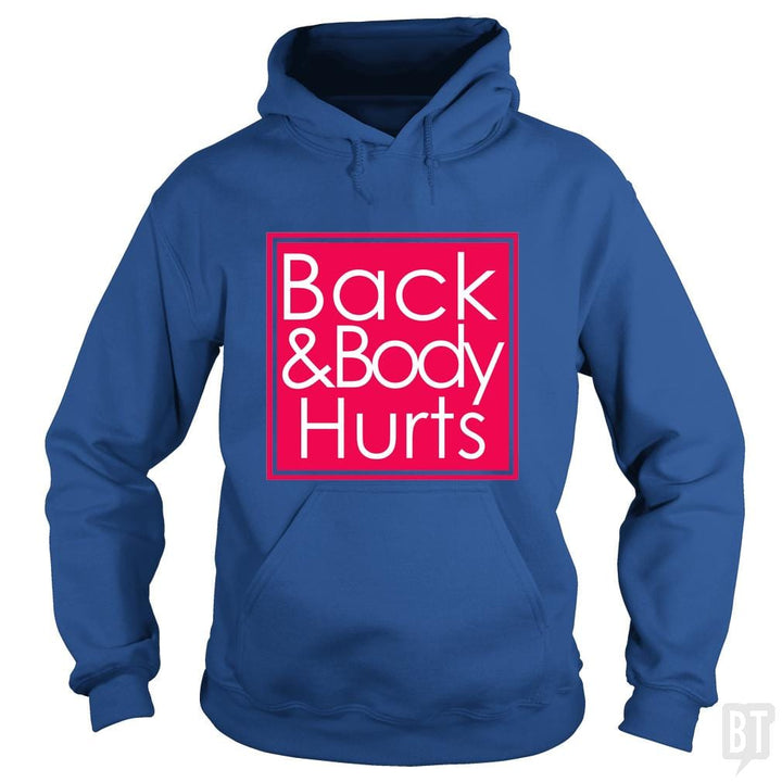 Back and Body Hurts - BustedTees.com
