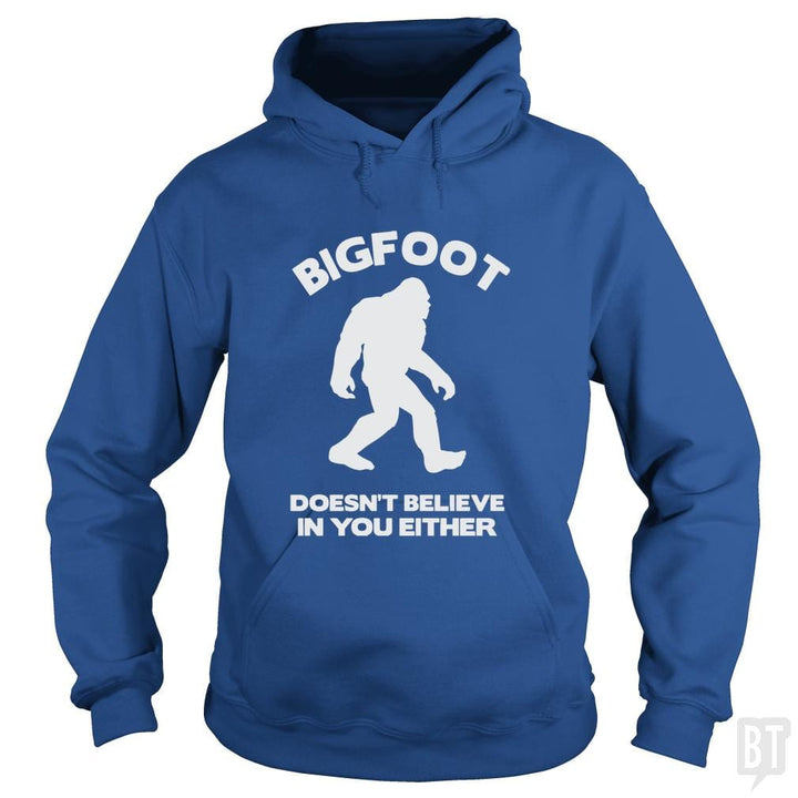 Bigfoot Doesn't Believe - BustedTees.com