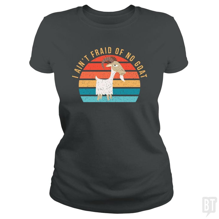 I Ain't 'Fraid of No Goat - BustedTees.com