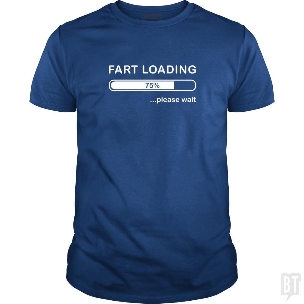 Fart Loading - BustedTees.com