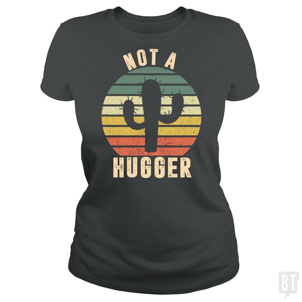 Not A Hugger Cactus Vintage Shirt - BustedTees.com