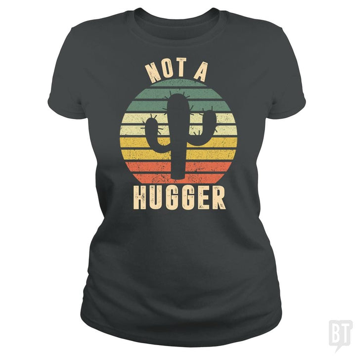 Not A Hugger Cactus Vintage Shirt - BustedTees.com