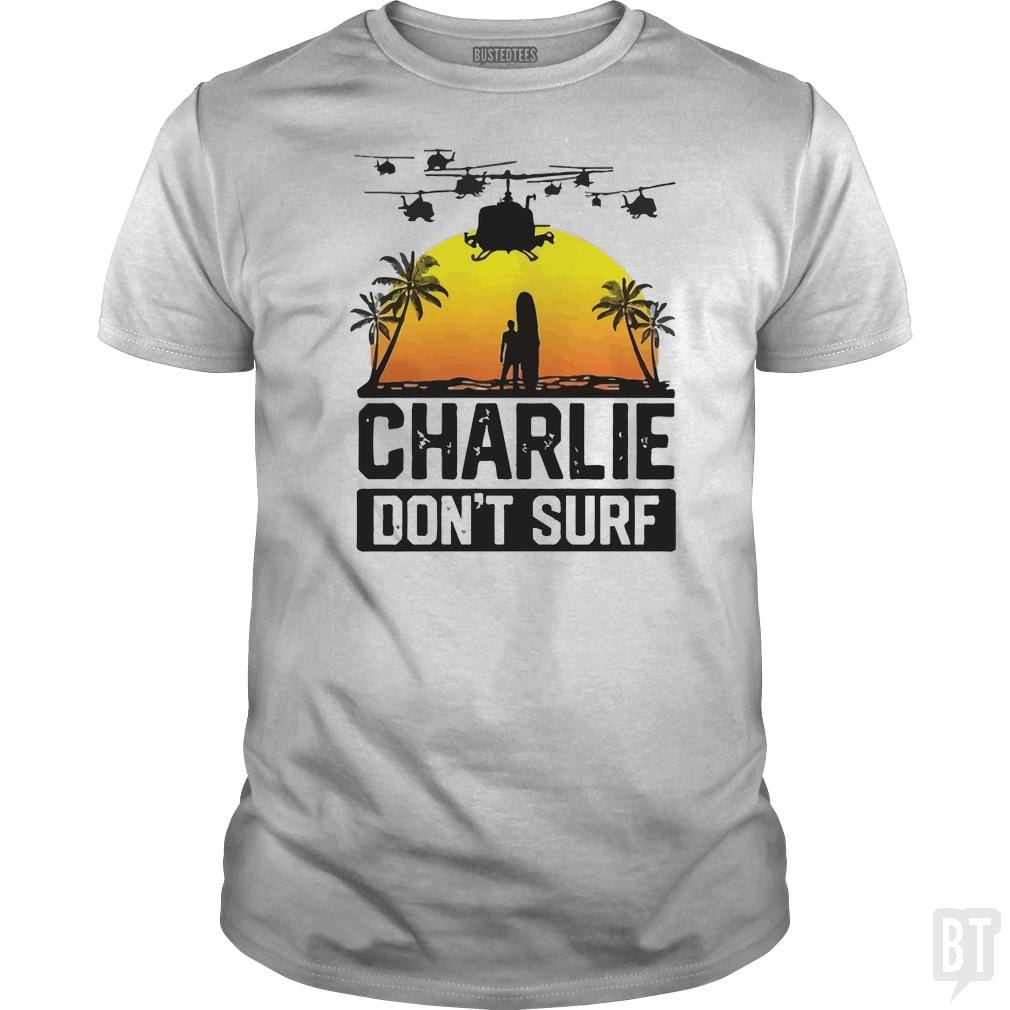 Charlie Don't Surf Summer Vacation T Shirt - BustedTees.com