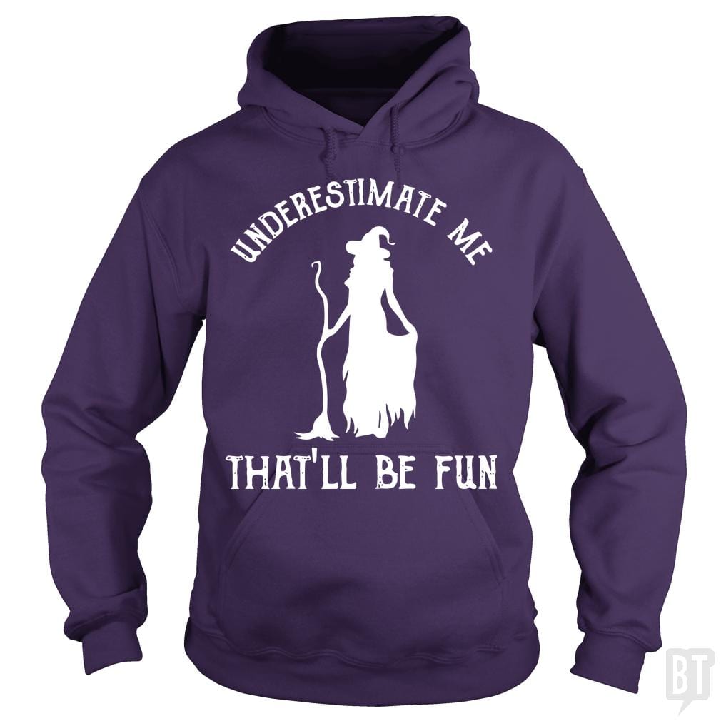 Womens Funny Witch Halloween - Underestimate Me Th - BustedTees.com