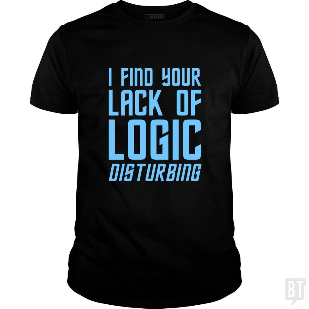 Lack Of Logic - BustedTees.com