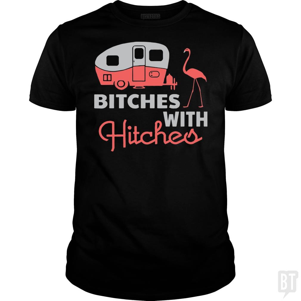 Bitches with hitches t shirt - BustedTees.com