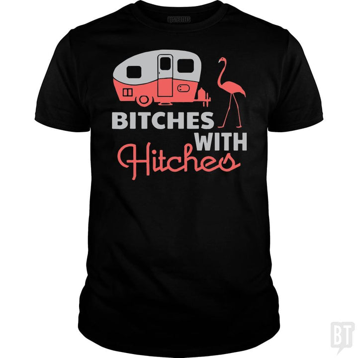 Bitches with hitches t shirt - BustedTees.com
