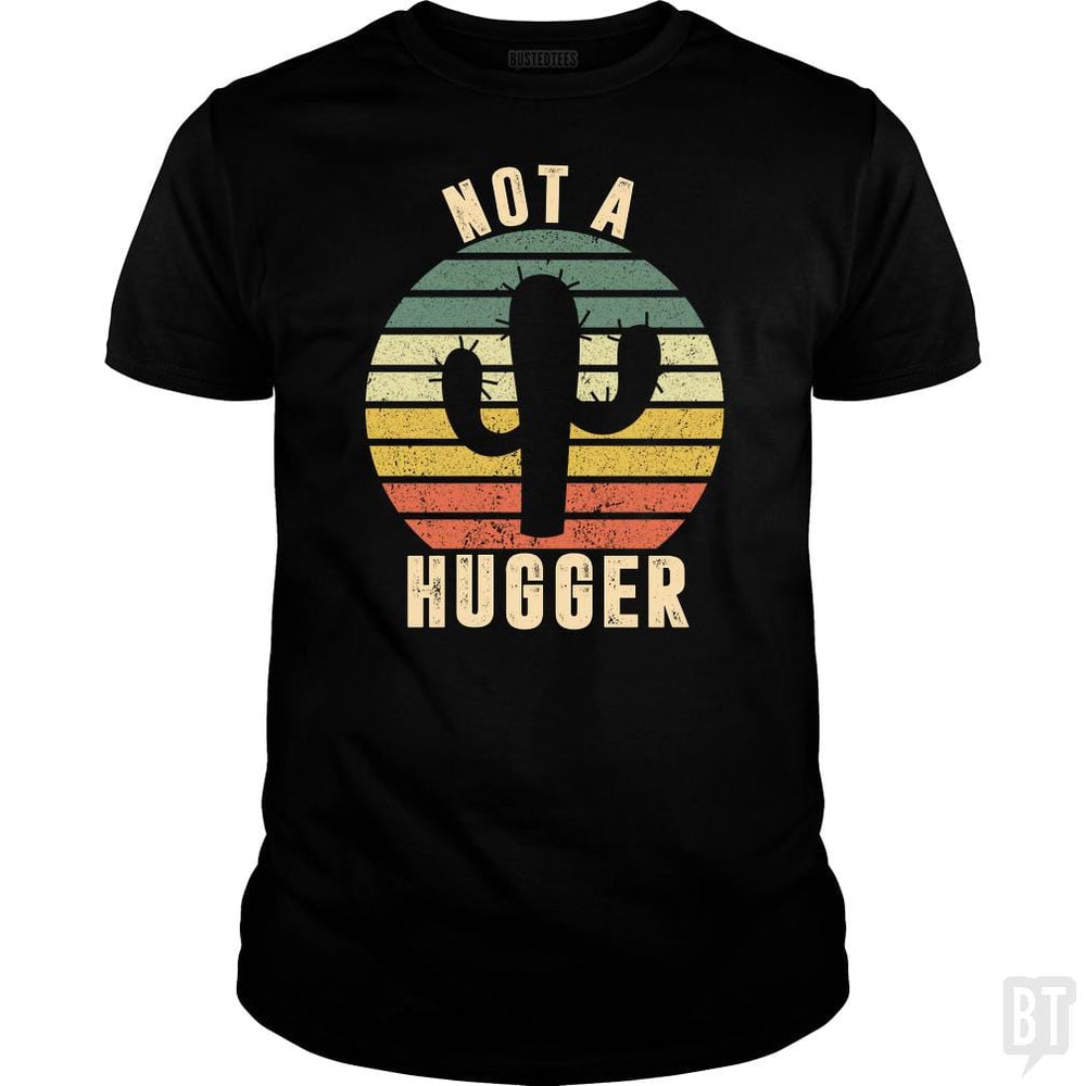 Not A Hugger Cactus Vintage Shirt - BustedTees.com