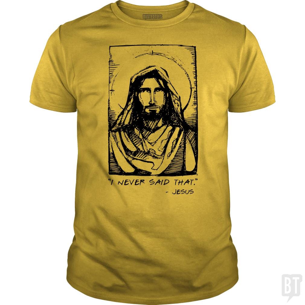 Jesus Quote - BustedTees.com