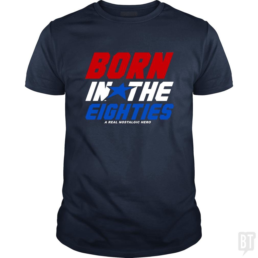 Born Inthe Eighties - BustedTees.com