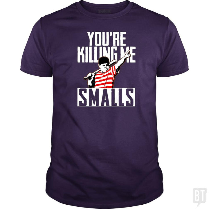 Your Killing Me Smalls Softball Shirt - BustedTees.com