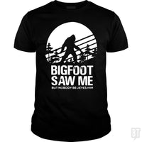 Load image into Gallery viewer, Bigfoot Saw Me But Nobody Believes Him - BustedTees.com
