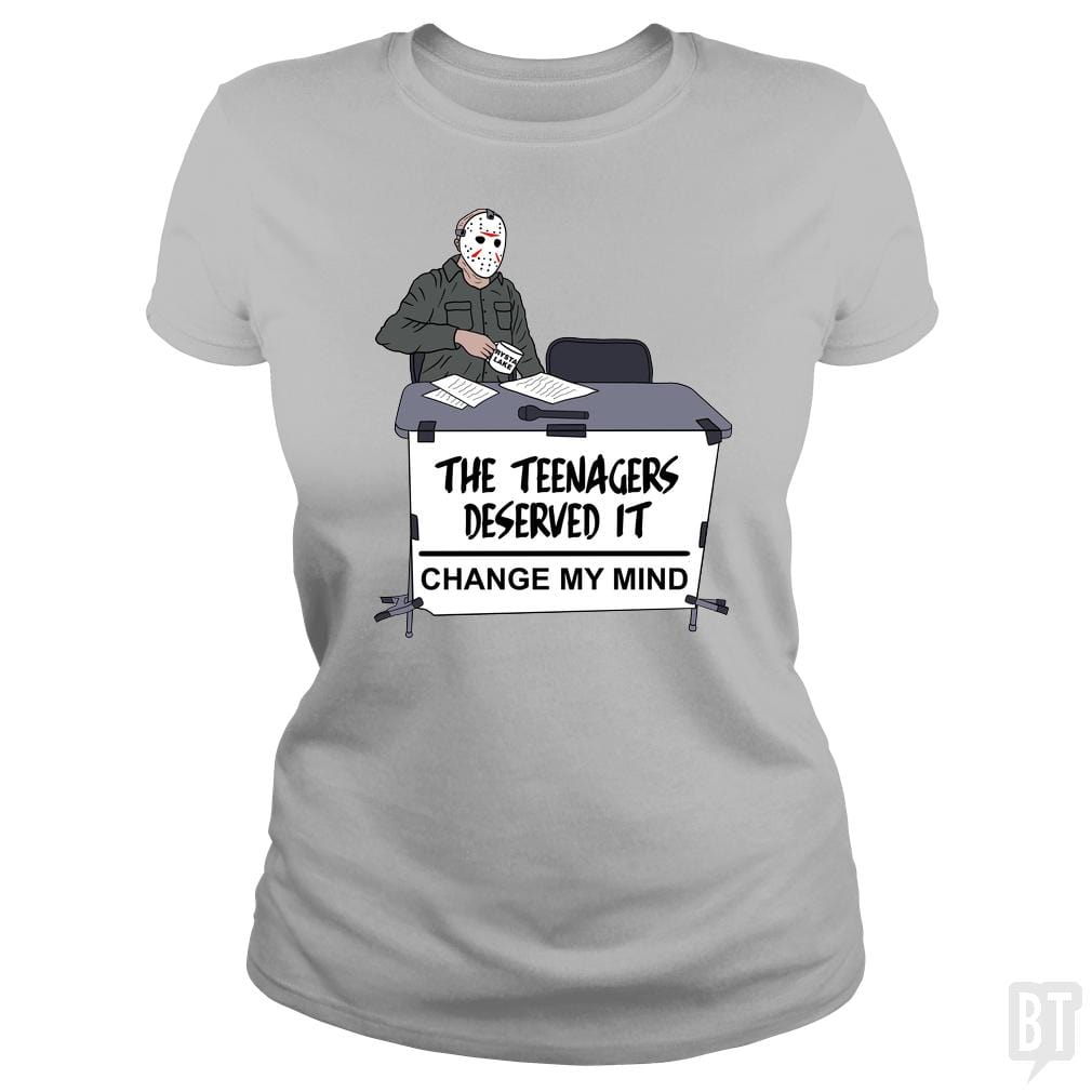 The teenagers deserved it - BustedTees.com