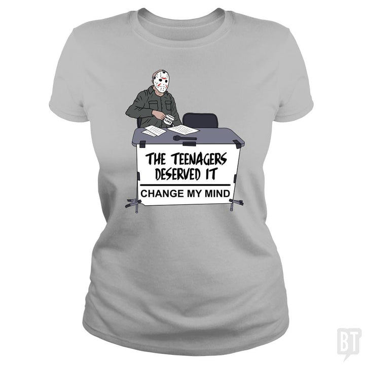 The teenagers deserved it - BustedTees.com