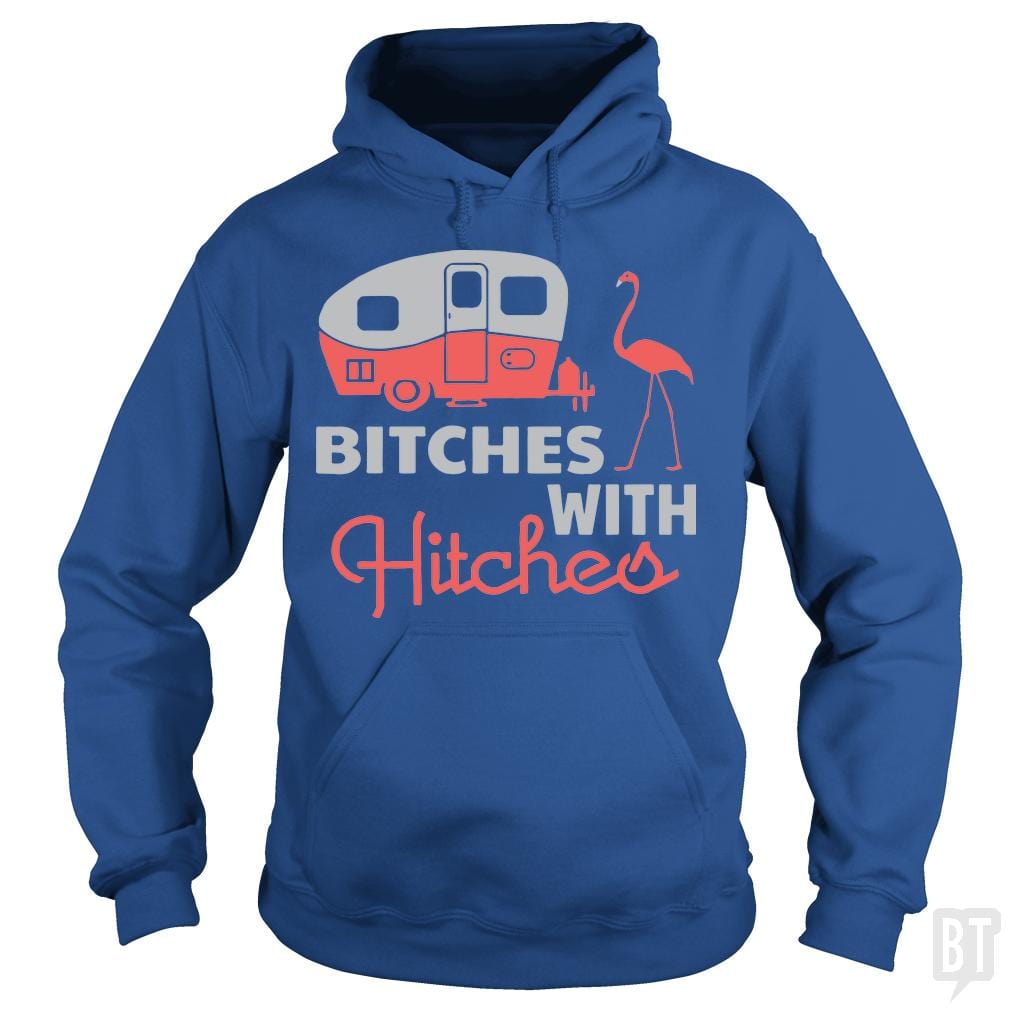 Bitches with hitches t shirt - BustedTees.com
