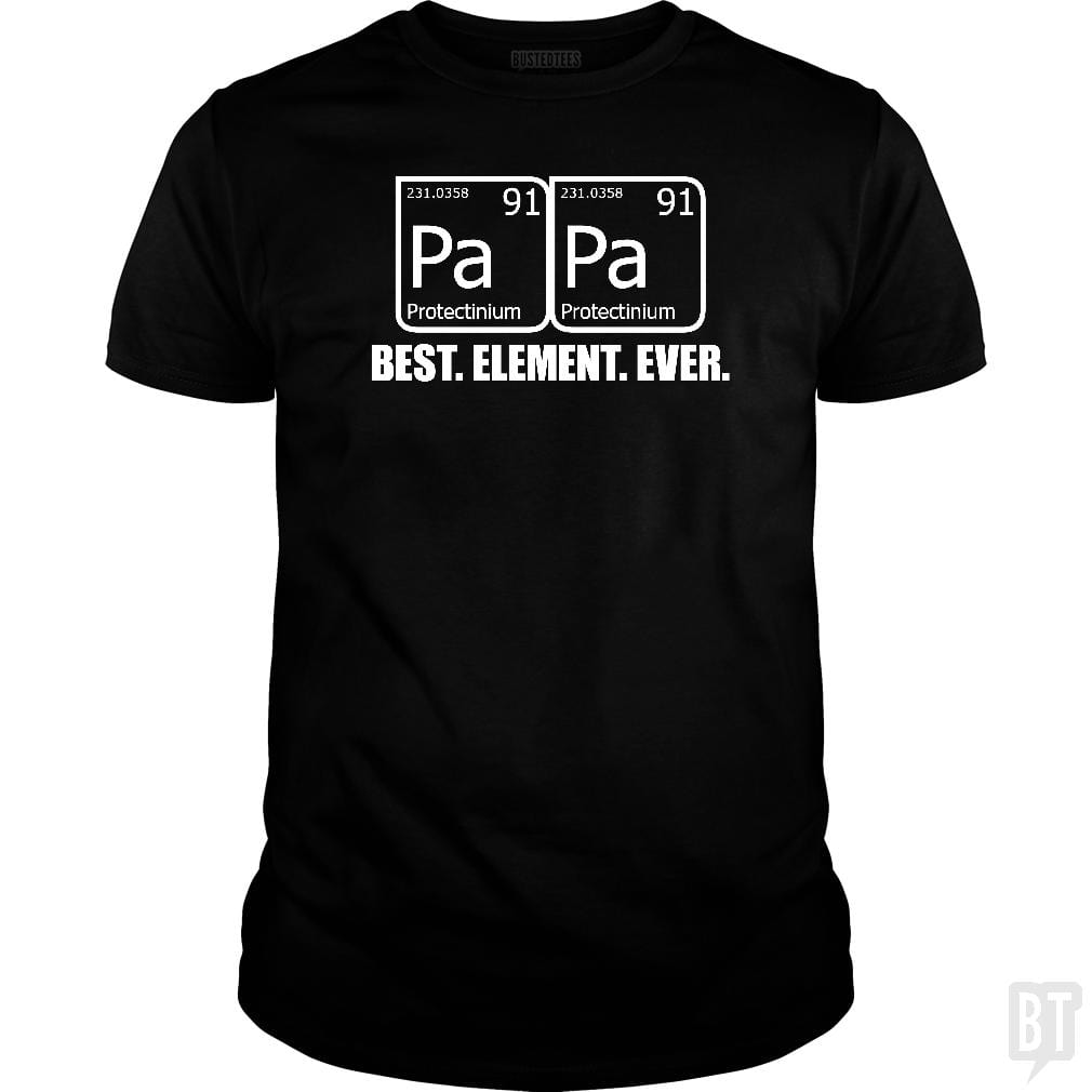 PAPA BEST ELEMENT EVER Funny Father's Day Grandpa - BustedTees.com