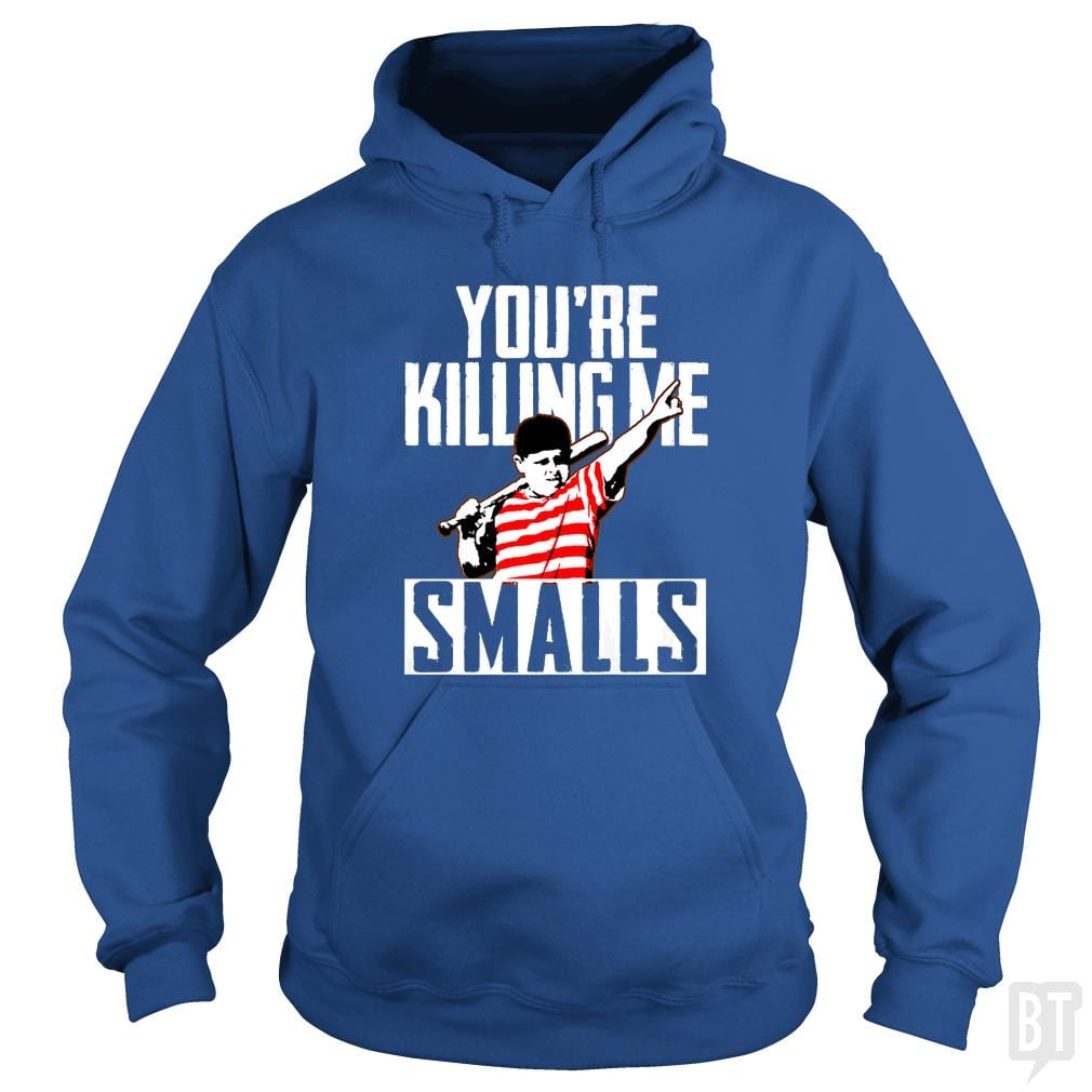 Your Killing Me Smalls Softball Shirt - BustedTees.com