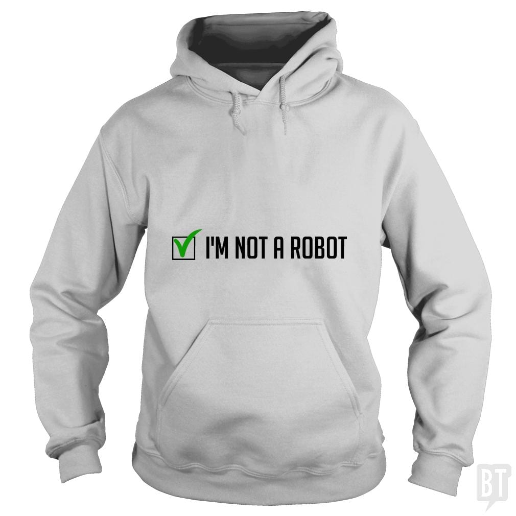 Not a Robot - BustedTees.com