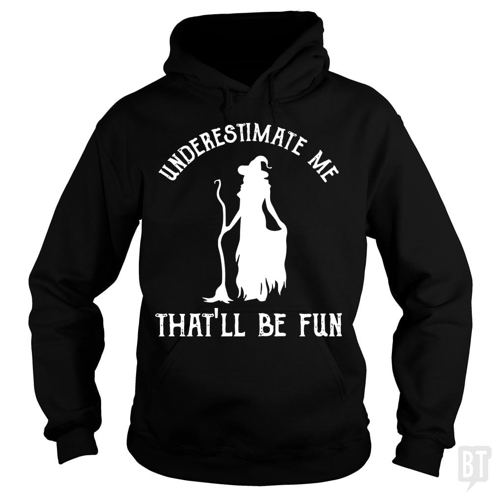 Womens Funny Witch Halloween - Underestimate Me Th - BustedTees.com