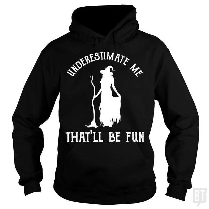 Womens Funny Witch Halloween - Underestimate Me Th - BustedTees.com