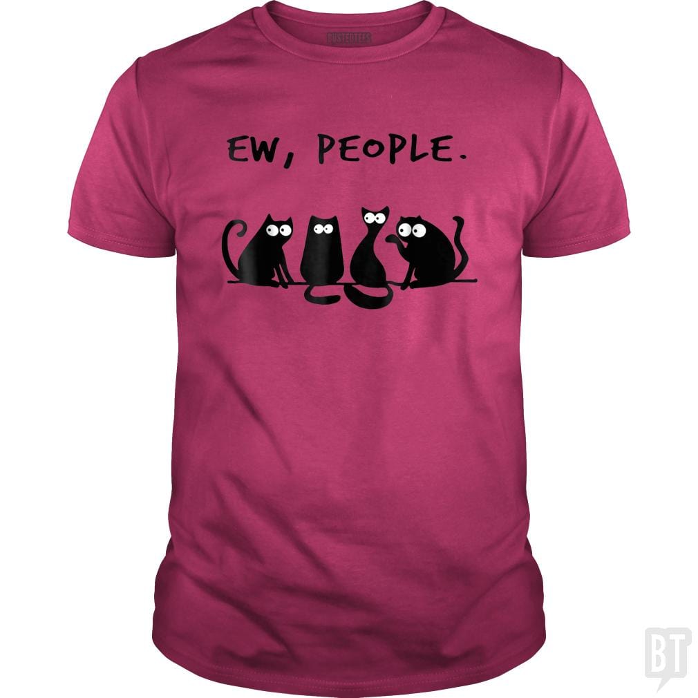 Funny Cat Ew, People - BustedTees.com