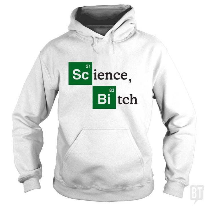 Science bitch - BustedTees.com