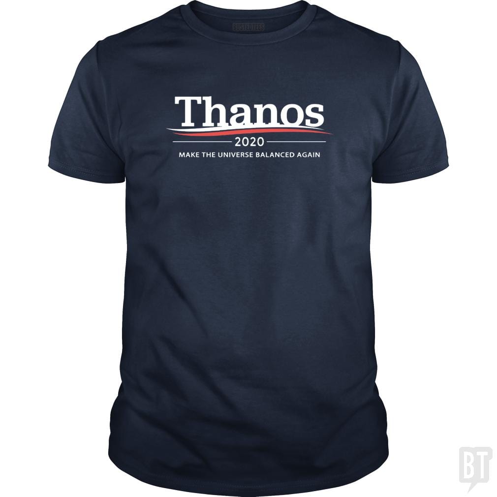Thanos 2020 - Make The Universe Balanced Again - BustedTees.com
